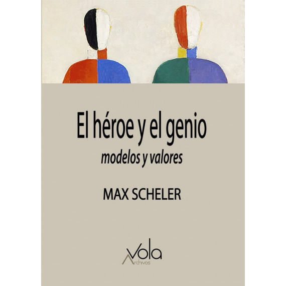 EL HEROE Y EL GENIO U MODELOS Y VALORES