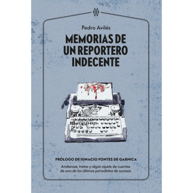 Memorias de un reportero indecente