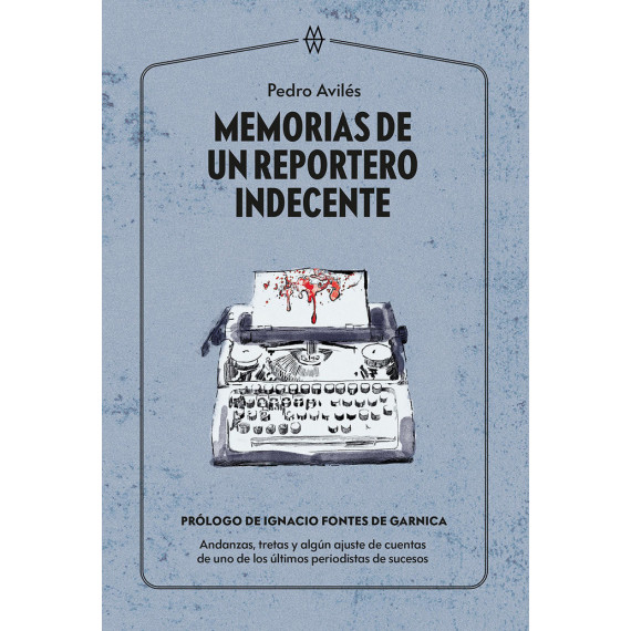 Memorias de un reportero indecente