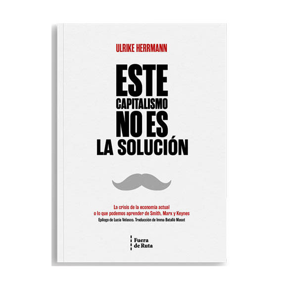 ESTE CAPITALISMO NO ES LA SOLUCION