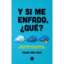 Y SI ME ENFADO QUE