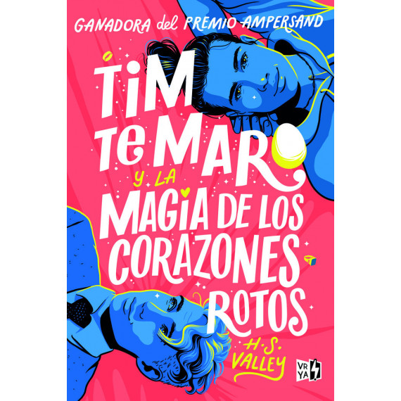 TIM TE MARO Y LA MAGIA DE LOS CORAZONES ROTOS