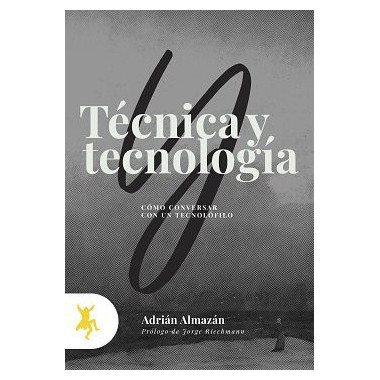 TECNICA Y TECNOLOGIA COMO CONVERSAR CON UN TECNOLOFILO