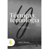 TECNICA Y TECNOLOGIA COMO CONVERSAR CON UN TECNOLOFILO