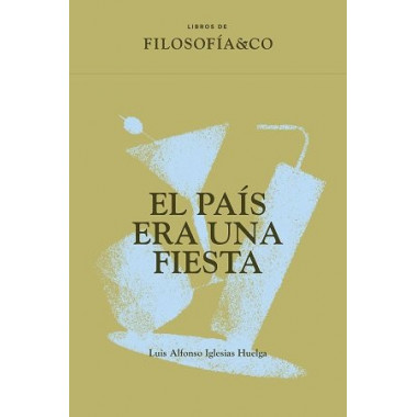 EL PAIS ERA UNA FIESTA