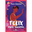 FELIX PARA SIEMPRE