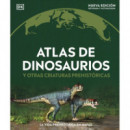 ATLAS DE DINOSAURIOS Y OTRAS CRIATURAS PREHISTORICAS