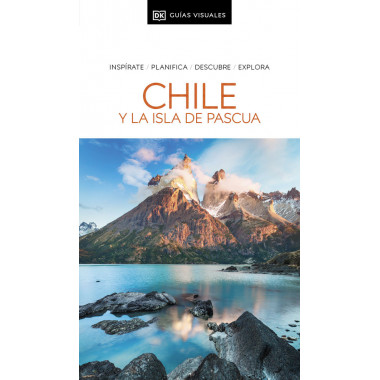 CHILE Y LA ISLA DE PASCUA GUIAS VISUALES