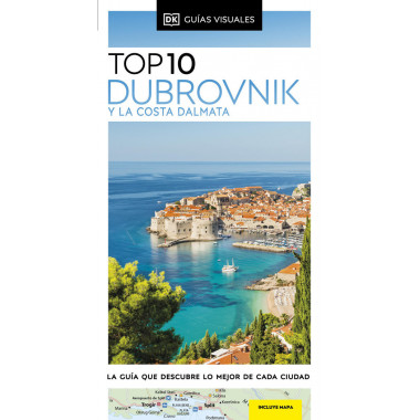 GUIA TOP 10 DUBROVNIK Y LA COSTA DALMATA GUIAS VISUALES TOP