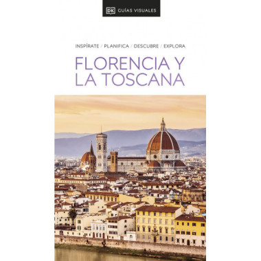 GUIA VISUAL FLORENCIA Y LA TOSCANA (GUIAS VISUALES)