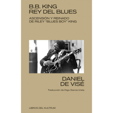 B. B. KING: REY DEL BLUES