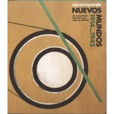 Construyendo nuevos mundos 1914-1945.