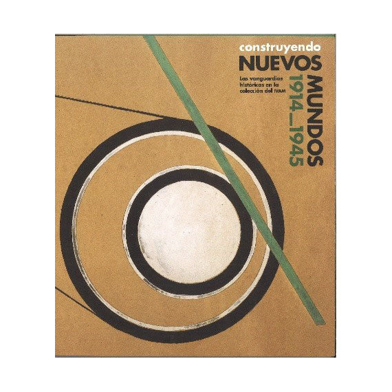 Construyendo nuevos mundos 1914-1945.