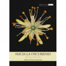 HACIA LA OSCURIDAD