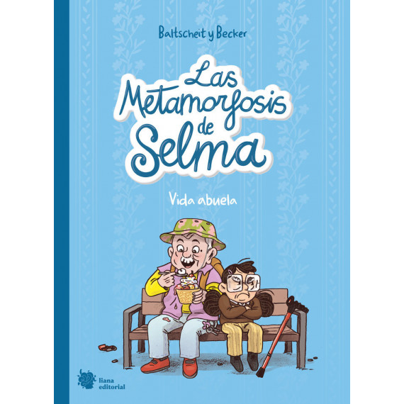LAS METAMORFOSIS DE SELMA 2 VIDA ABUELA