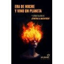 ERA DE NOCHE Y VINO UN PLANETA