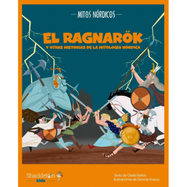 EL RAGNAROK Y OTRAS HISTORIAS DE LA MITOLOGIA NORDICA
