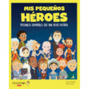 MIS PEQUE�OS HEROES