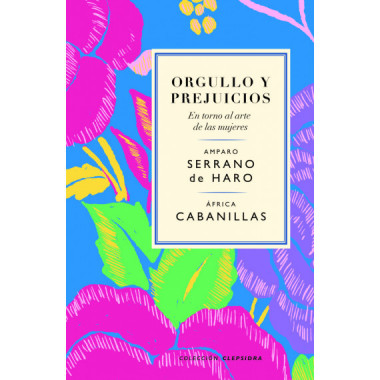 Orgullo y prejuicios. En torno al arte de las mujeres