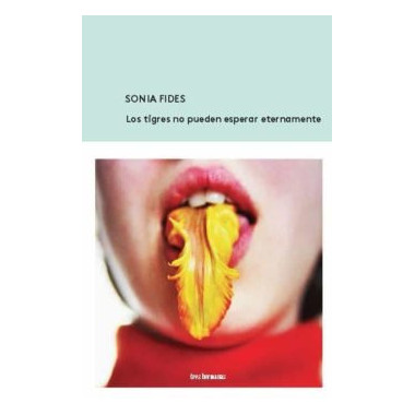 Los tigres no pueden esperar eternamente