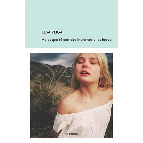 Me despert� con dos inviernos a los lados