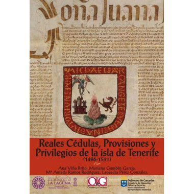 Reales c�dulas, provisiones y privilegios de la isla de Tenerife (1496-1531)