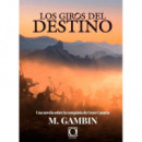 LOS GIROS DEL DESTINO