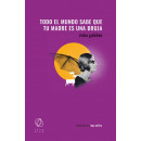 Todo el mundo sabe que tu madre es una bruja