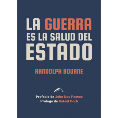 LA GUERRA ES LA SALUD DEL ESTADO
