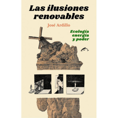 LAS ILUSIONES RENOVABLES