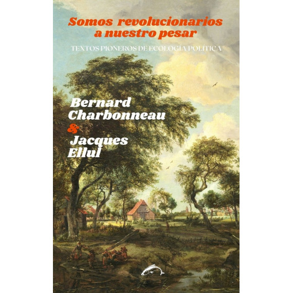 Somos revolucionarios a nuestro pesar