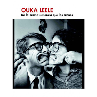 OUKA LEELE. DE LA MISMA SUSTANCIA QUE LOS SUE�OS
