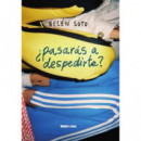 PASARAS A DESPEDIRTE