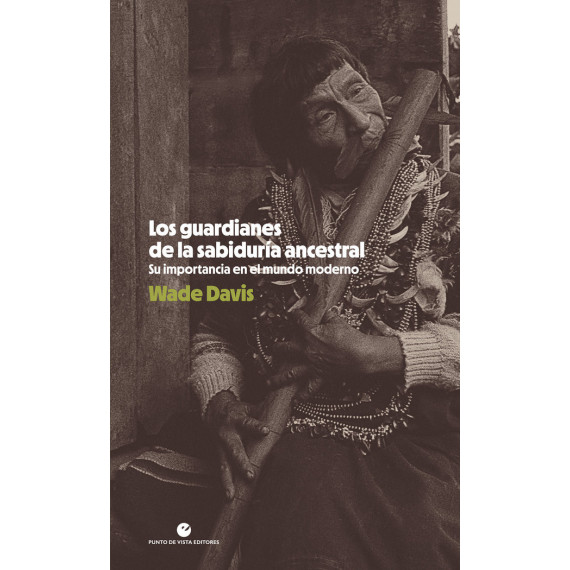LOS GUARDIANES DE LA SABIDURIA ANCESTRAL