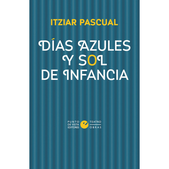 DIAS AZULES Y SOL DE INFANCIA