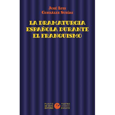 La dramaturgia espa�ola durante el franquismo