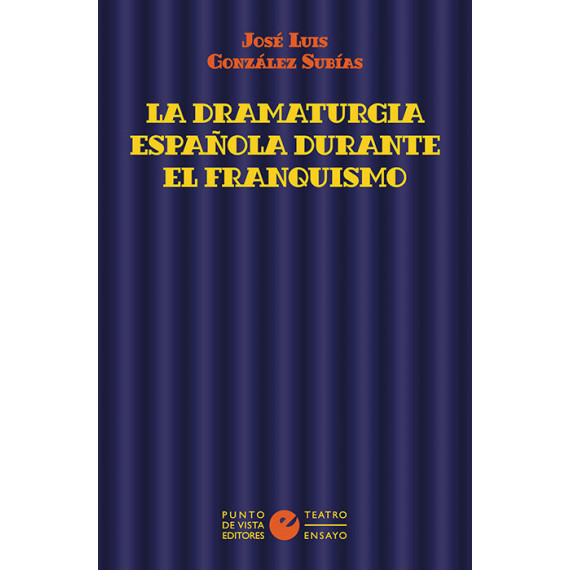 La dramaturgia espa�ola durante el franquismo