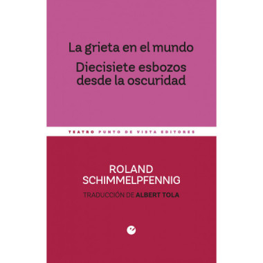 La grieta en el mundo. Diecisiete esbozos desde la oscuridad