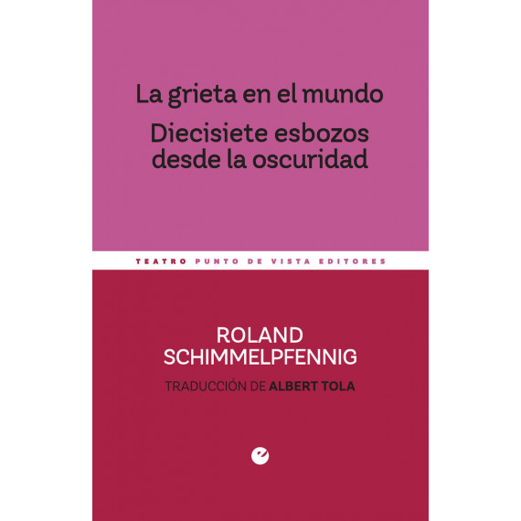 La grieta en el mundo. Diecisiete esbozos desde la oscuridad
