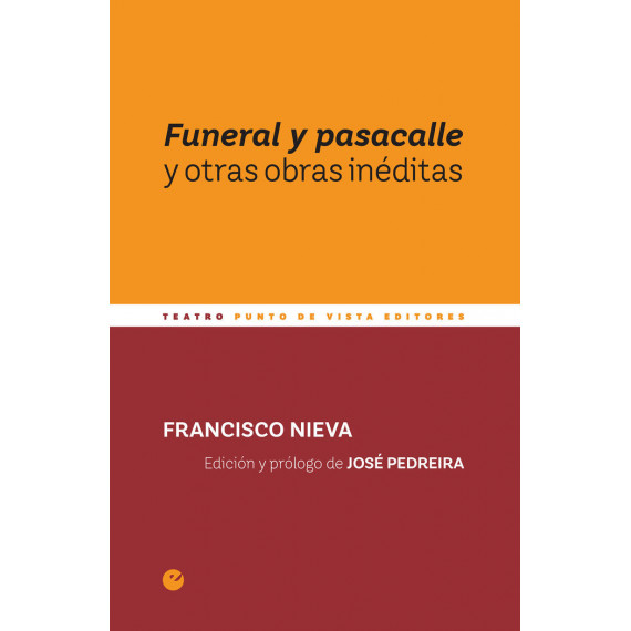 FUNERAL Y PASACALLE Y OTRAS OBRAS INEDITAS