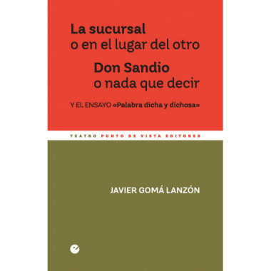 La sucursal o en el lugar del otro. Don Sandio o nada que decir