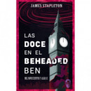 LAS DOCE EN EL BEHEADED BEN