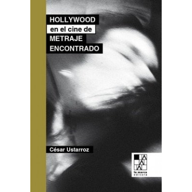 Hollywood en el cine de metraje encontrado