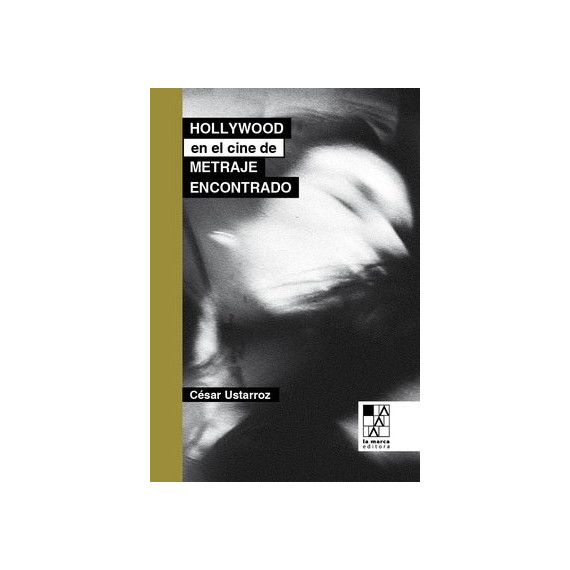 Hollywood en el cine de metraje encontrado