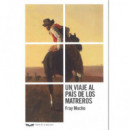 UN VIAJE AL PAIS DE LOS MATREROS