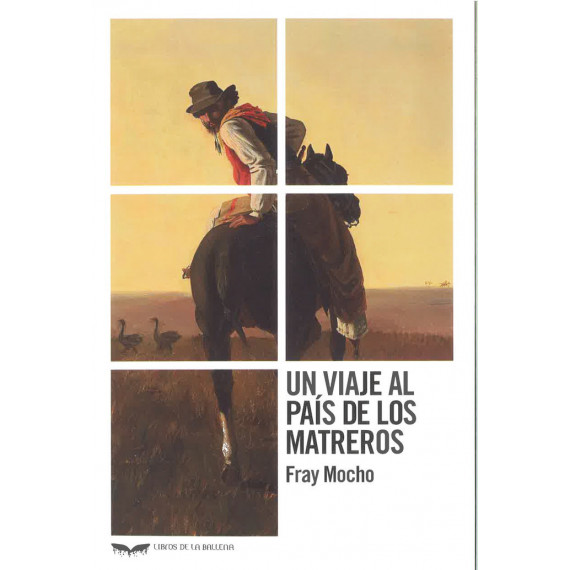 UN VIAJE AL PAIS DE LOS MATREROS