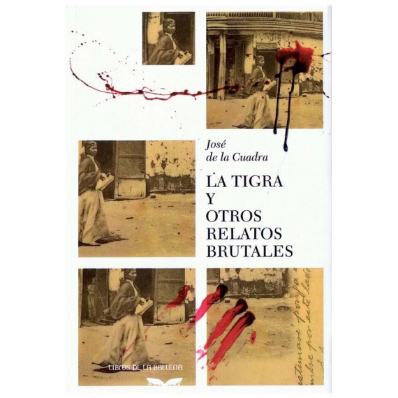 La Tigra y otros relatos brutales
