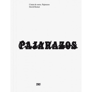 CIUTAT DE SORRA. PAJARAZOS