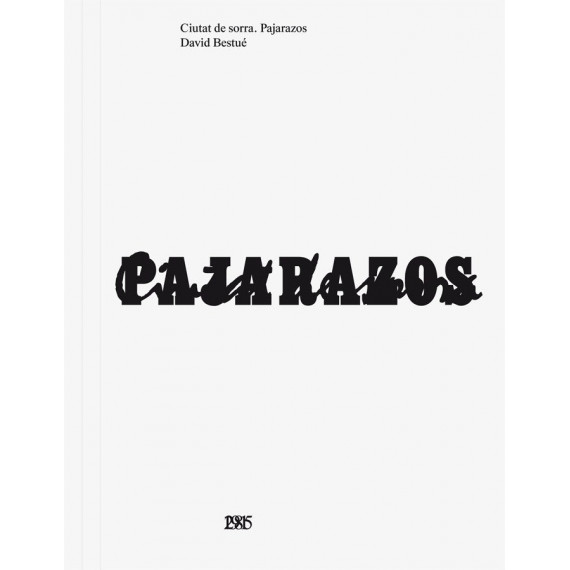 CIUTAT DE SORRA. PAJARAZOS