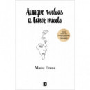 Aunque vuelvas a tener miedo